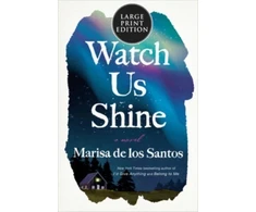 KNYGA Marisa de los Santos Watch Us Shine LP