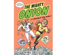 KNYGA Mark Crilley The Mighty Onion and Guinea Pig Girl!