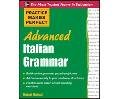 KNYGA Mark Danesi Practice Makes Perfect Advanced Italian Grammar