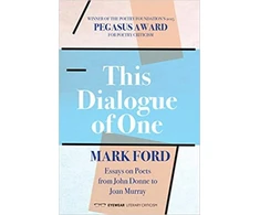 KNYGA Mark Ford This Dialogue of one: Essays on Poets from John Donne to