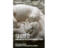 KNYGA Mark Kinet Spirit of the Drive in Neuropsychoanalysis