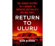 KNYGA Mark Mckenna Return to Uluru