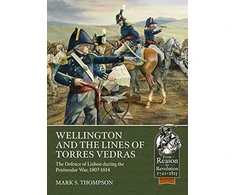 KNYGA Mark S Thompson Wellington and the Lines of Torres Vedras