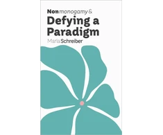 KNYGA Marla Schreiber Nonmonogamy and Defying a Paradigm