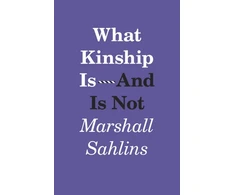 KNYGA Marshall Sahlins What Kinship Is-And Is Not