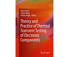 KNYGA Marta Rencz Theory and Practice of Thermal Transient Testing of Electronic Components