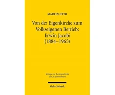 KNYGA Martin Otto Von der Eigenkirche zum Volkseigenen Betrieb: Erwin Jacobi (1884-1965)