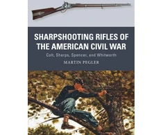 KNYGA Martin Pegler Sharpshooting Rifles of the American Civil War