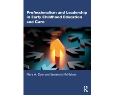 KNYGA Mary A Dyer Professionalism and Leadership in Early Childhood Education and Care