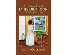 KNYGA Mary Coleman Secret Love Affair of Emily Dickinson as Revealed by her Poetry