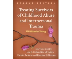 KNYGA Marylene Cloitre Treating Survivors of Childhood Abuse and Interpersonal Trauma, Second Edition