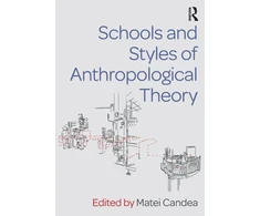 KNYGA Matei Candea Schools and Styles of Anthropological Theory