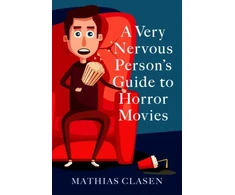 KNYGA Mathias Clasen Very Nervous Person's Guide to Horror Movies