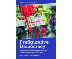 KNYGA Mathijs van de Sande Prefigurative Democracy