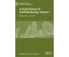 KNYGA Matthew Bell Social History of Sheffield Boxing, Volume I