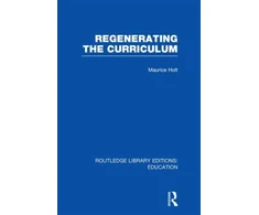 KNYGA Maurice Holt Regenerating the Curriculum