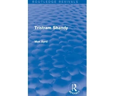 KNYGA Max Byrd Tristram Shandy (Routledge Revivals)