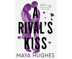 KNYGA Maya Hughes Rival's Kiss