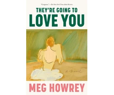 KNYGA Meg Howrey They're Going to Love You