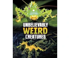 KNYGA Megan Cooley Peterson Unbelievably Weird Creatures