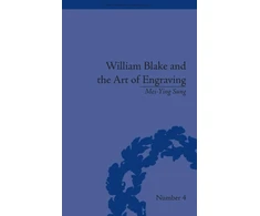 KNYGA Mei Ying Sung William Blake and the Art of Engraving