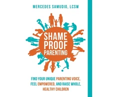KNYGA Mercedes Samudio Shame-Proof Parenting