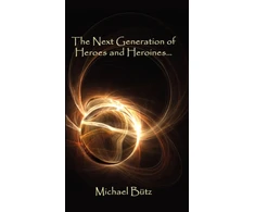 KNYGA Michael Butz Next Generation of Heroes and Heroines.
