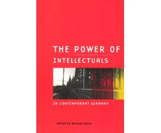 KNYGA Michael Geyer Power of Intellectuals in Contemporary Germany