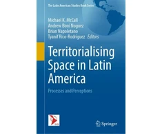 KNYGA Michael K Mccall Territorialising Space in Latin America