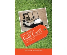 KNYGA Michael K Rosenbarker So You Bought a Golf Cart?