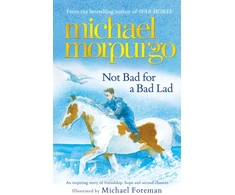 KNYGA Michael Morpurgo Not Bad For A Bad Lad