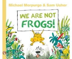 KNYGA Michael Morpurgo We Are Not Frogs!