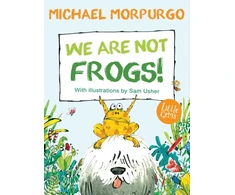 KNYGA Michael Morpurgo We Are Not Frogs!