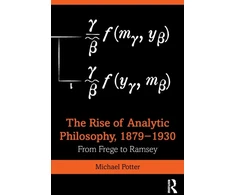 KNYGA Michael Potter Rise of Analytic Philosophy, 1879–1930