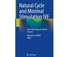 KNYGA Michael Von Wolff Natural Cycle and Minimal Stimulation IVF