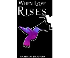 KNYGA Michelle G Stradford When Love Rises
