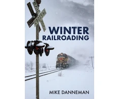 KNYGA Mike Danneman Winter Railroading