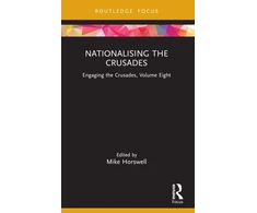 KNYGA Mike Horswell Nationalising the Crusades