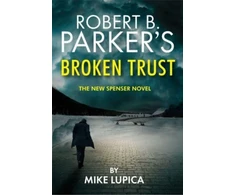 KNYGA Mike Lupica Robert B. Parker's Broken Trust [Spenser #51]