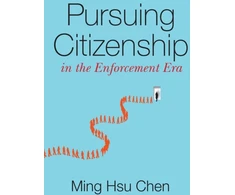 KNYGA Ming H Chen Pursuing Citizenship in the Enforcement Era