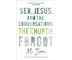 KNYGA Mo Isom Sex, Jesus, and the Conversations the Church Forgot