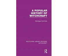 KNYGA Montague Summers Popular History of Witchcraft (RLE Witchcraft)