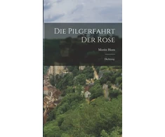 KNYGA Moritz Horn Pilgerfahrt der Rose