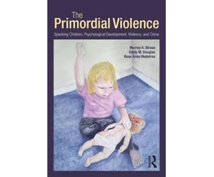 KNYGA Murray A Straus Primordial Violence