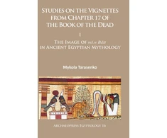 KNYGA Mykola Tarasenko Studies on the Vignettes from Chapter 17 of the Book of the Dead