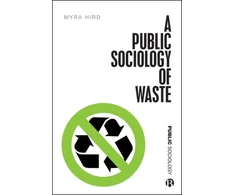 KNYGA Myra J Hird Public Sociology of Waste