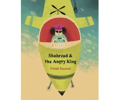 KNYGA Nahid Kazemi Shahrzad and the Angry King