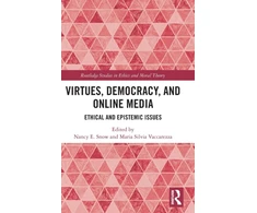 KNYGA Nancy E Snow Virtues, Democracy, and Online Media