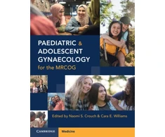 KNYGA Naomi S Crouch Paediatric and Adolescent Gynaecology for the MRCOG