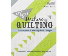 KNYGA Natalia Bonner Next Steps in Machine Quilting - Free-Motion &amp; Walking-Foot Designs